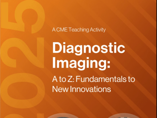 2025 Diagnostic Imaging: A to Z: Fundamentals to New Innovations – A Video CME Teaching Activity $75.00