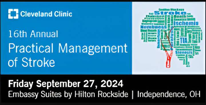 Cleveland Clinic 16th Annual Practical Management of Stroke 2024