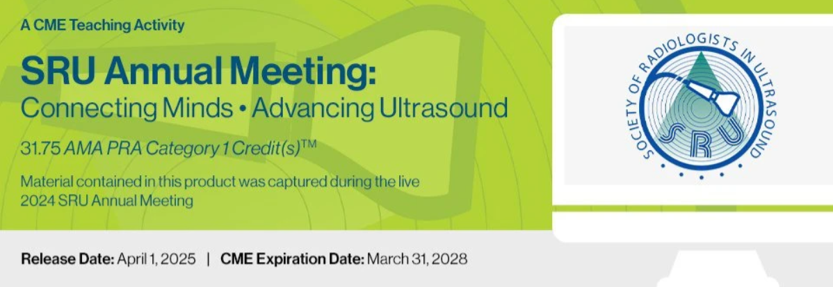 SRU Annual Meeting: Connecting Minds • Advancing Ultrasound 2025 – A CME Teaching Activity $65.00