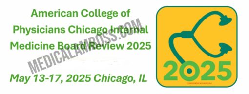 ACP Chicago Internal Medicine Board Review 2025