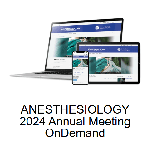 ANESTHESIOLOGY 2024 Annual Meeting OnDemand