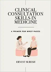 Clinical Consultation Skills In Medicine: A Primer For MRCP PACES (MasterPass) (Original PDF From Publisher)