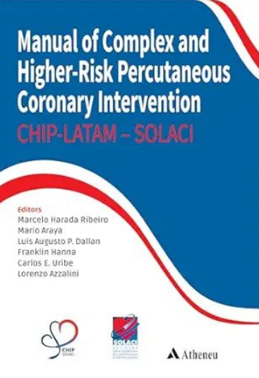 Manual of Complex and Higher-Risk Percutaneous Coronary Intervention – SOLACI: CHIP – LATAM – SOLACI (Original PDF from Publisher)
