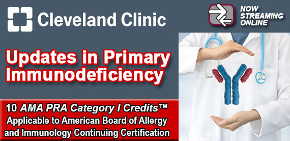 Meetings By Mail Cleveland Clinic Updates in Primary Immunodeficiency 2025