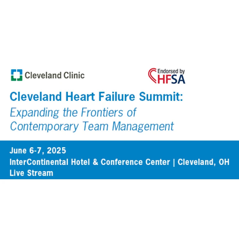 Cleveland Clinic Heart Failure Summit Expanding the Frontiers of Contemporary Team Management 2025