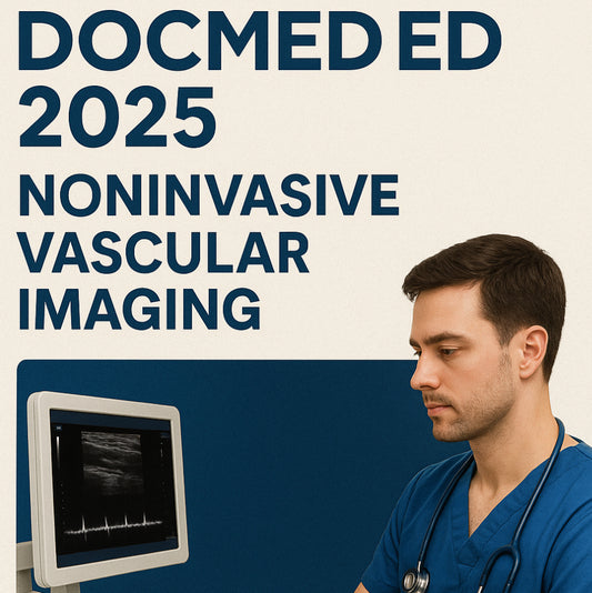 2025: Noninvasive Vascular Imaging DocMed