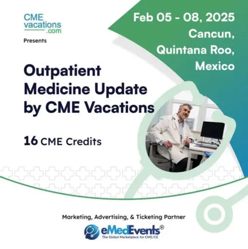 Outpatient CME Conference – Cancun – Feb 5-8, 2025 (Videos with subtitles + Slides)